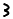 3